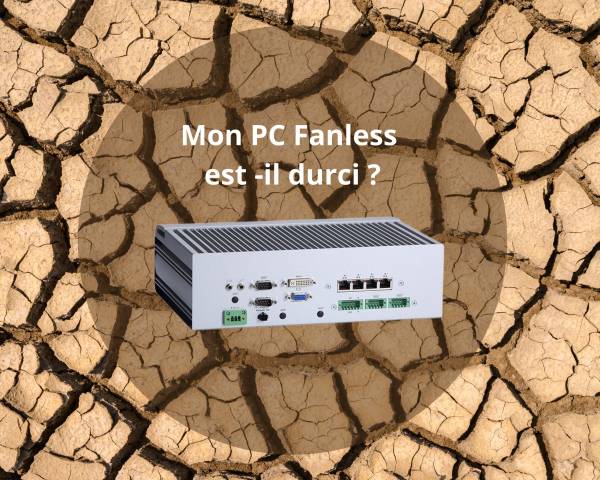 Les points clés pour savoir si mon pc fanless est durci